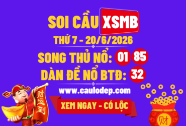 Soi Cầu XSMB 20/6/2026 | Dự Đoán XSMB Thứ 7