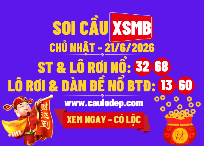 Soi Cầu XSMB 21/6/2026 | Dự Đoán XSMB CN