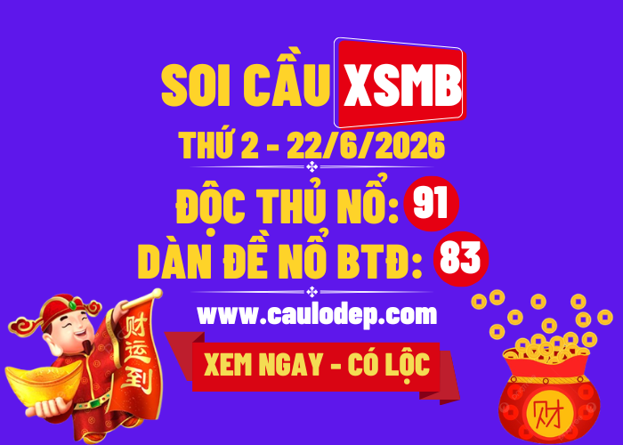 Soi Cầu XSMB 22/6/2026 | Dự Đoán XSMB Thứ 2