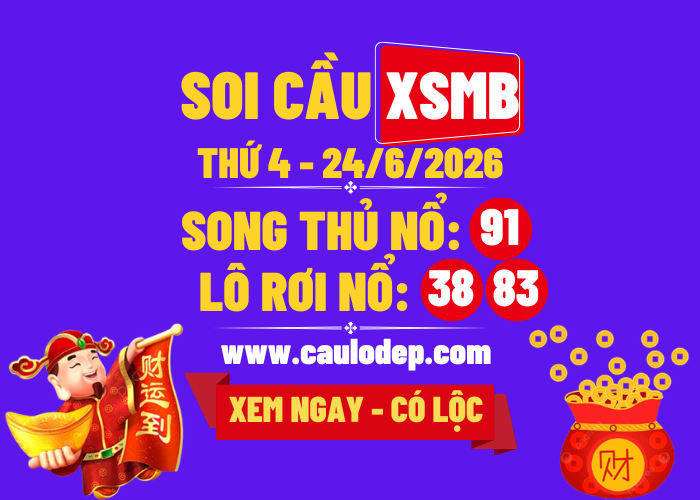 Soi Cầu XSMB 24/6/2026 | Dự Đoán XSMB Thứ 3