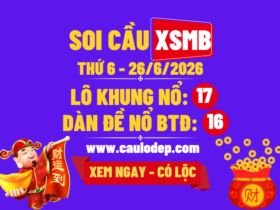 Soi Cầu XSMB 26/6/2026 | Dự Đoán XSMB Thứ 6