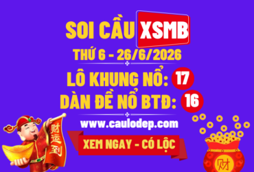 Soi Cầu XSMB 26/6/2026 | Dự Đoán XSMB Thứ 6