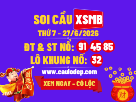 Soi Cầu XSMB 27/6/2026 | Dự Đoán XSMB Thứ 7