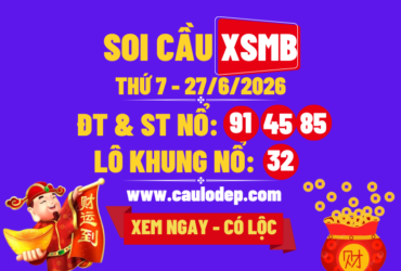 Soi Cầu XSMB 27/6/2026 | Dự Đoán XSMB Thứ 7