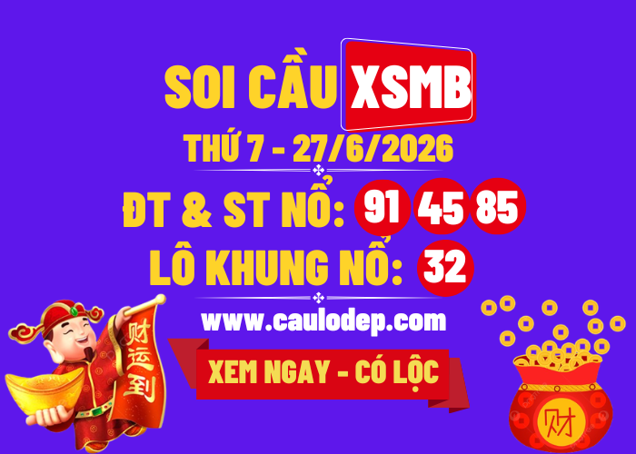 Soi Cầu XSMB 27/6/2026 | Dự Đoán XSMB Thứ 7