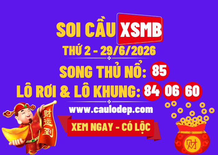 Soi Cầu XSMB 29/6/2026 | Dự Đoán XSMB Thứ 2