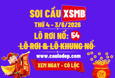 Soi Cầu XSMB 3/6/2026 | Dự Đoán XSMB Thứ 4