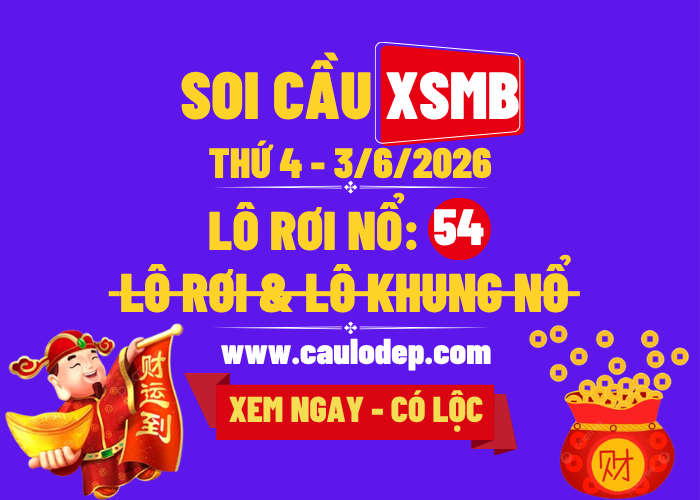 Soi Cầu XSMB 3/6/2026 | Dự Đoán XSMB Thứ 4