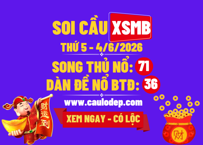 Soi Cầu XSMB 4/6/2026 | Dự Đoán XSMB Thứ 5