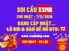 Soi Cầu XSMB 7/6/2026 | Dự Đoán XSMB Thứ 6