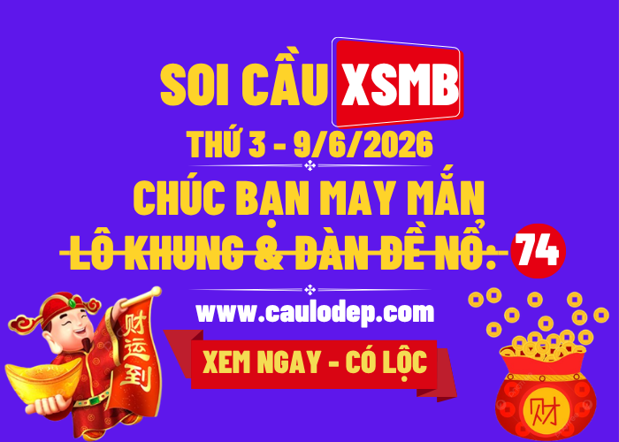 Soi Cầu XSMB 9/6/2026 | Dự Đoán XSMB Thứ 3