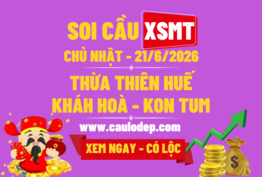 Soi Cầu XSMT 21/6/2026 | Dự Đoán XSMT CN - Bay phấp phới!
