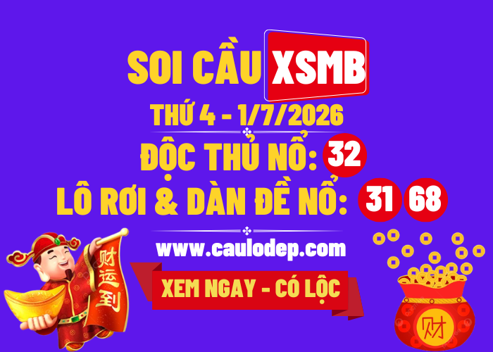 Soi Cầu XSMB 1/7/2026 | Dự Đoán XSMB Thứ 3
